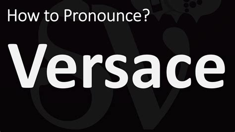 how to pronounce versace in english